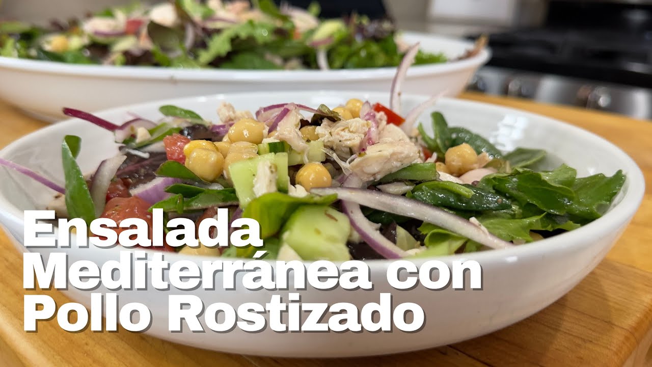 Ensalada MEDITERRÁNEA |  Si Tienes Garbanzos y Pollo, Ya tienes una Cena Increible.