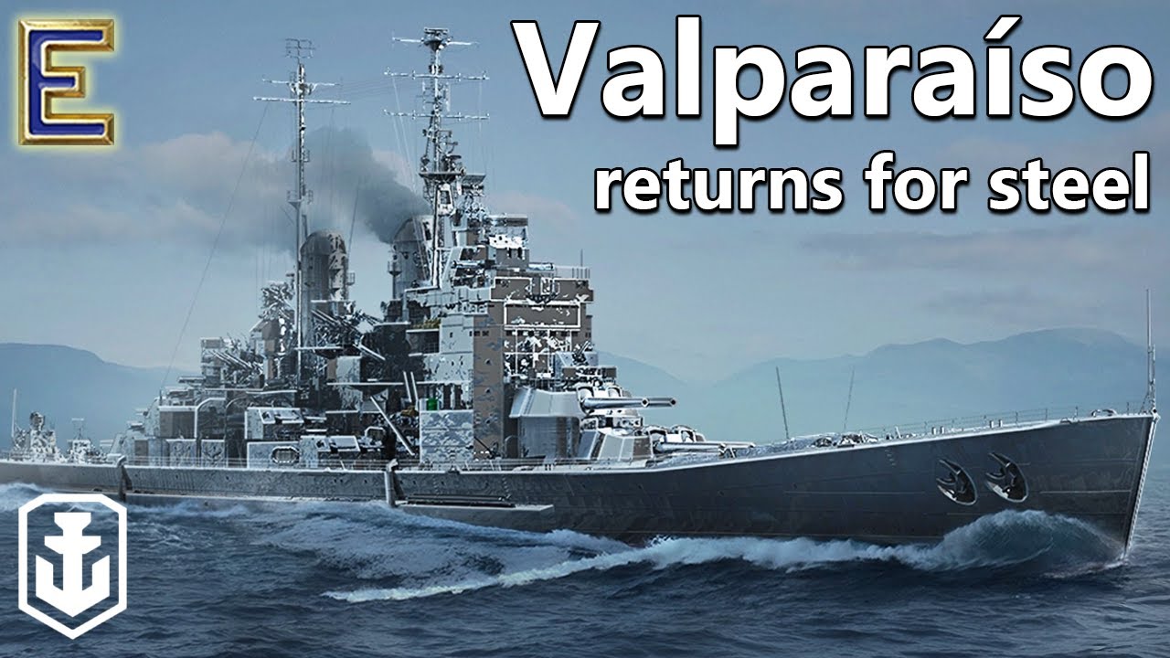 Overpowered But Unsatisfying - Valparaíso Steel Fleet (World of Warships)