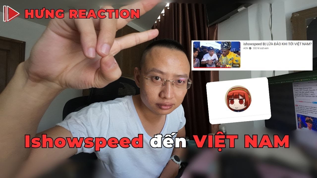 Ishowspeed sang VIỆT NAM và bị SCAM 2 Củ | HƯNG REACTION A CN
