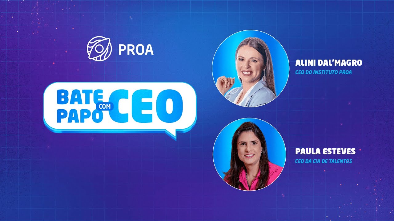 Bate-papo com CEO - Paula Esteves [Cia de Talentos] T3:E5
