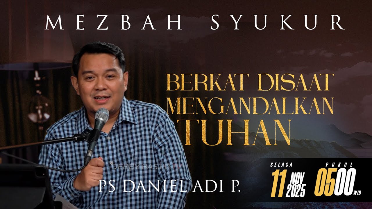 MEZBAH SYUKUR SELASA 11 NOV 2025 - PK. 05.00 