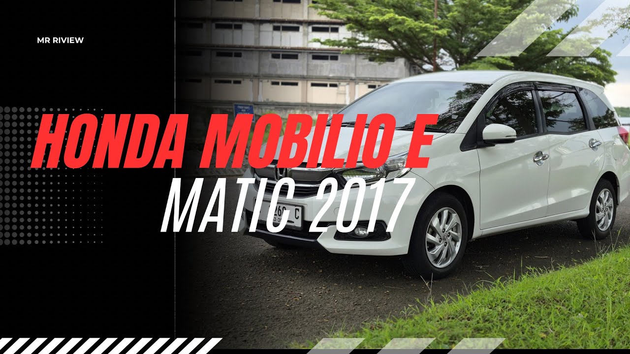 REVIEW LENGKAP ‼️ HONDA MOBILIO E MATIC 2017 || PERFORMA KENCANG , IRIT DAN TERBAIK DI KELASNYA 
