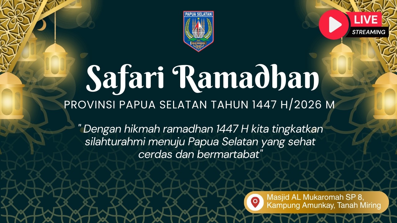 SAFARI RAMADHAN PROVINSI PAPUA SELATAN | MASJID AL MUKAROMAH SP 8 TANAH MIRING | KABUPATEN MERAUKE