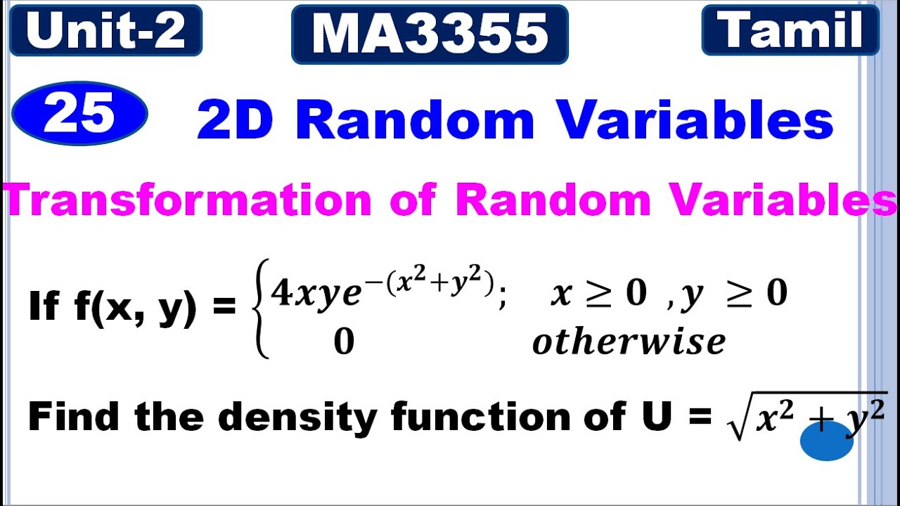 MA4151 | MA3355 | MA3391 | MA3303 | 2D Random Variables |Transformation of Random variables in Tamil