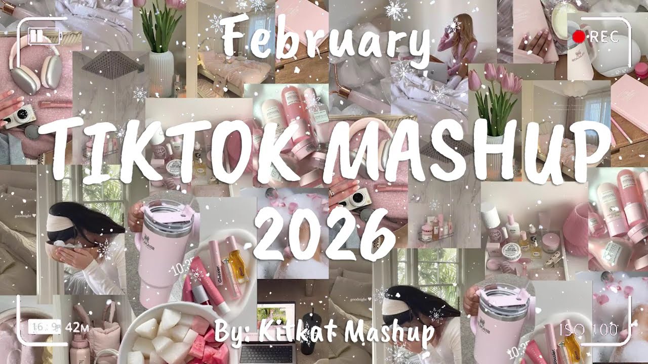 TIKTOK MASHUP FEBRUARY 💙2026💙 (NOT CLEAN)