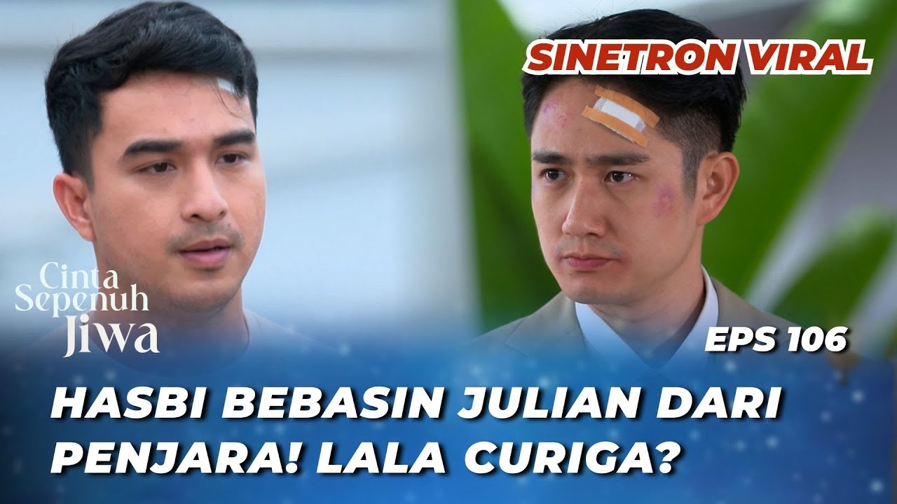 CINTA SEPENUH JIWA EPS 106: HASBI PUNYA NIAT LAIN⁉️ LALA & JULIAN HUTANG BUDI? - Cut Syifa, Kenny Au