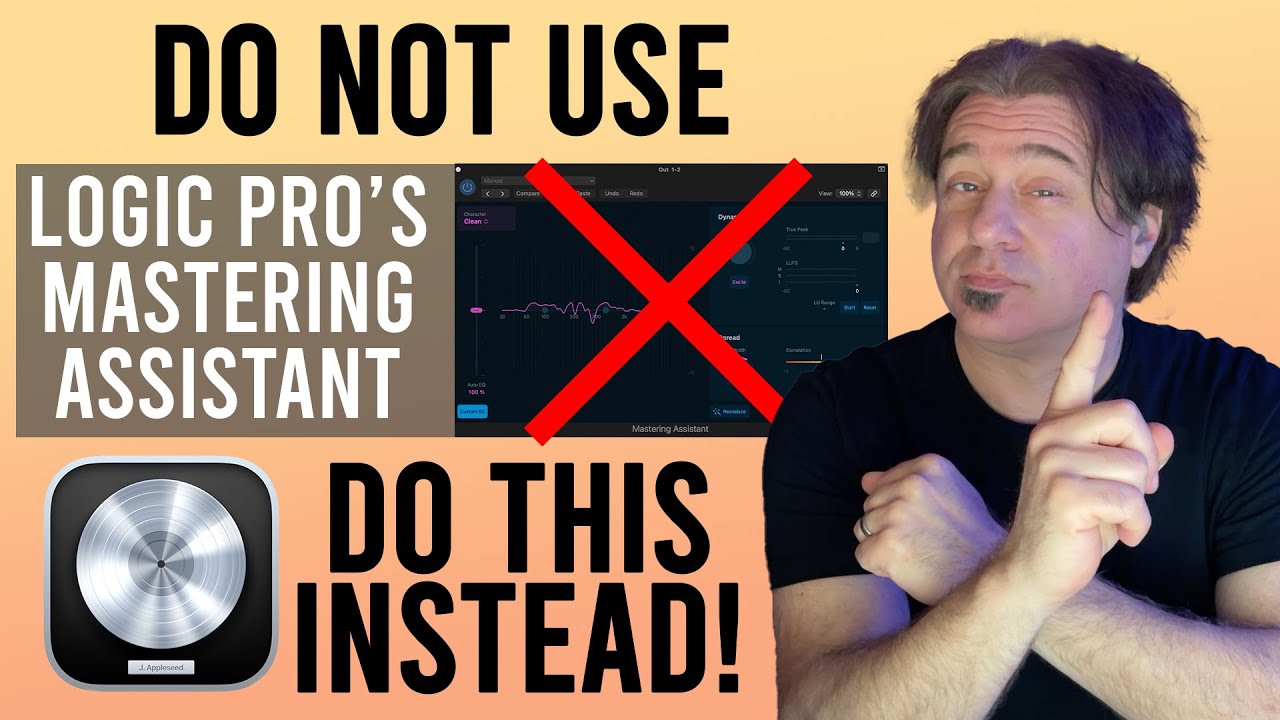 DO NOT USE Logic Pro Mastering Assistant: DO THIS INSTEAD