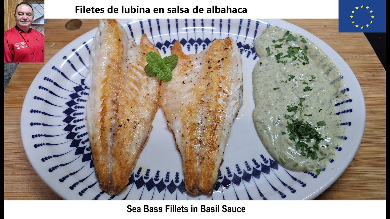 Filetes de lubina en salsa de albahaca: Sea Bass Fillets in Basil Sauce