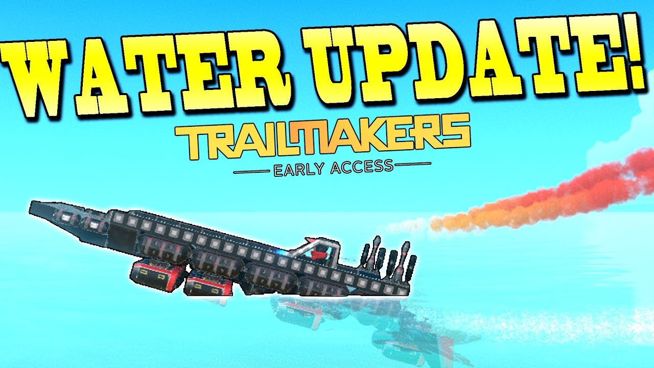 WE HAVE WORKING BOAT PARTS and WATER PHYSICS! - Trailmakers Early Access Gameplay Ep22