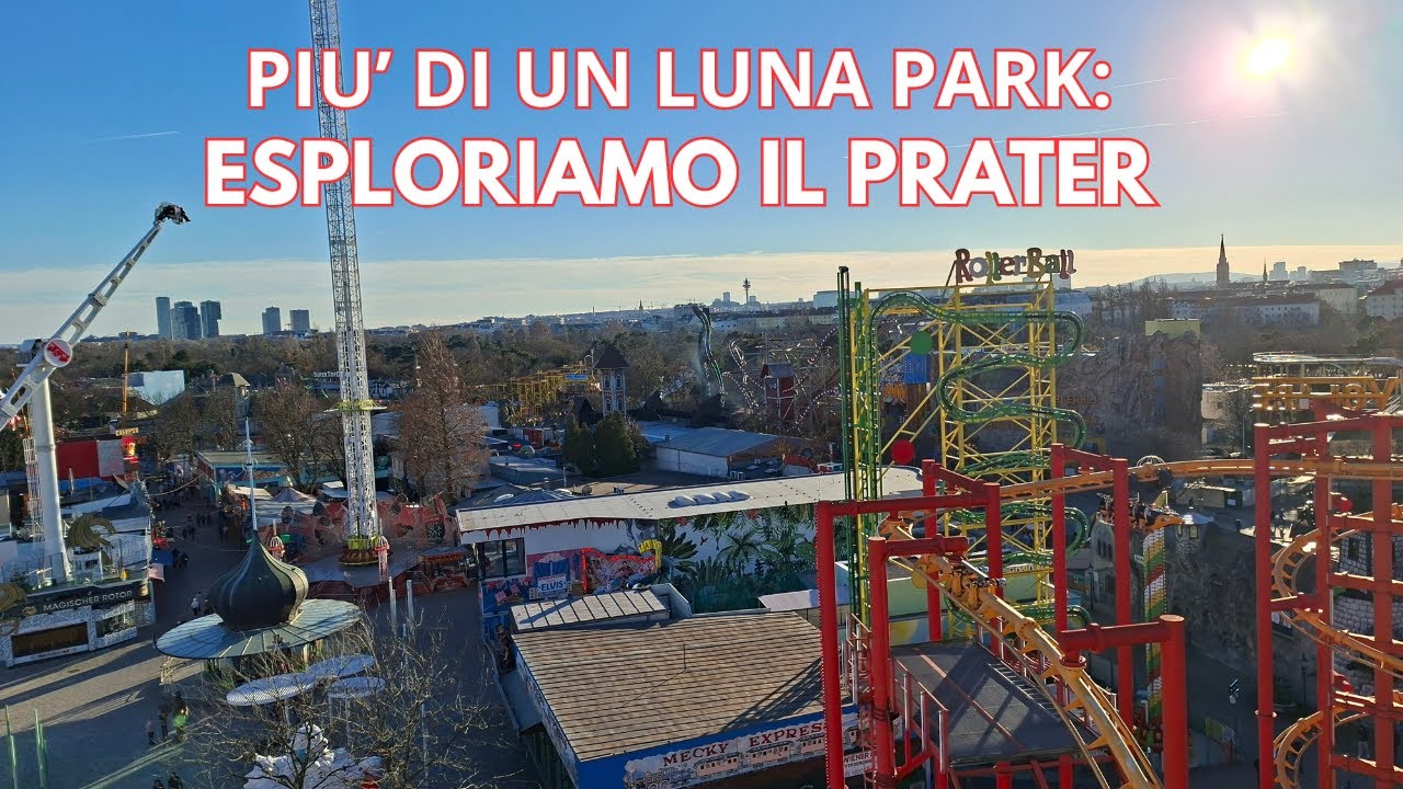 PRATER DI VIENNA - IL NON PARCO DIVERTIMENTI