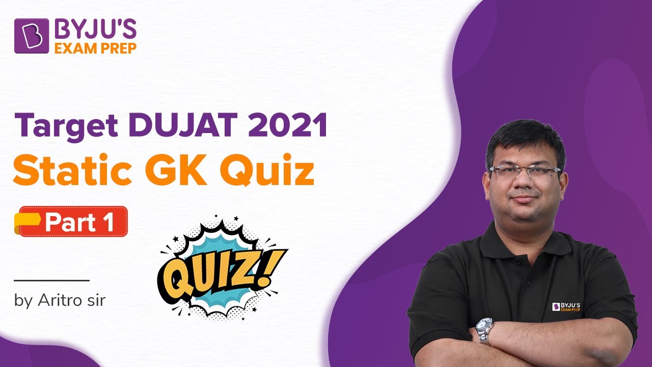 Target DUJAT 2021 | Static GK Quiz for DUJAT Exam | Part &ndash; 1 | Aritro Dasgupta