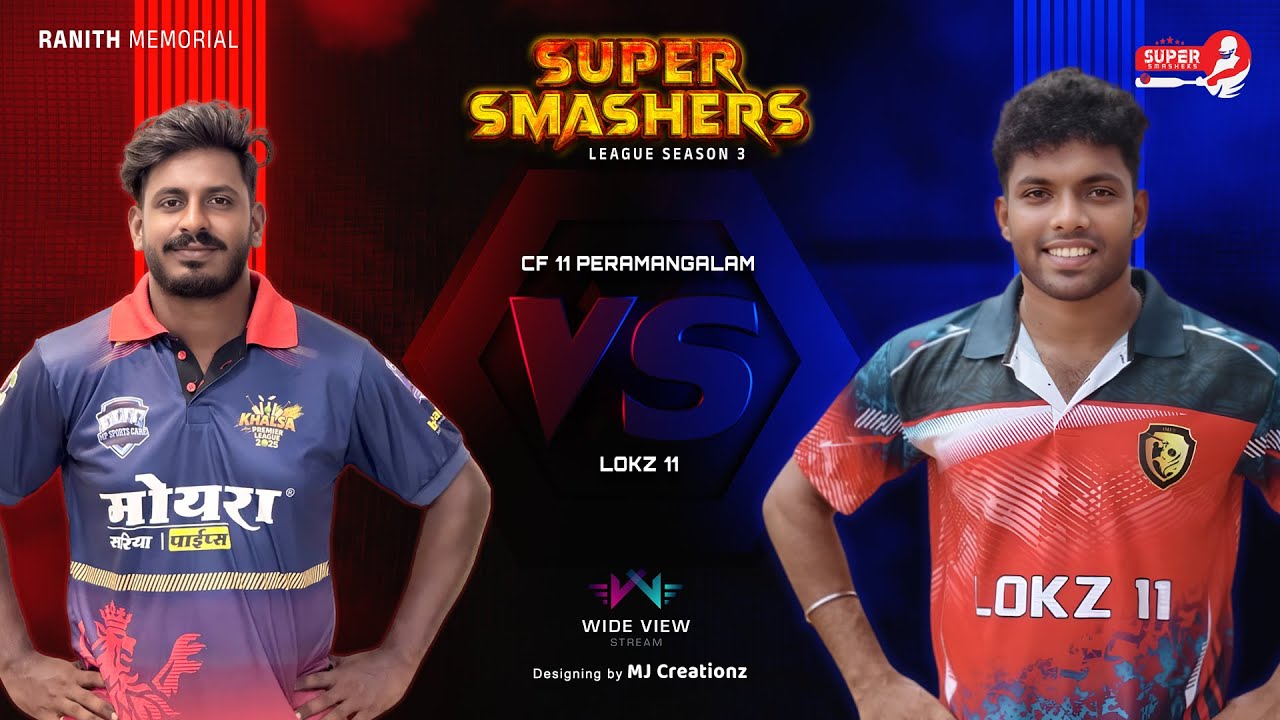RANITH MEMORIAL | SUPER SMASHERS LEAGUE | SEASON 3 | WIDE VIEW STREAM LIVE
