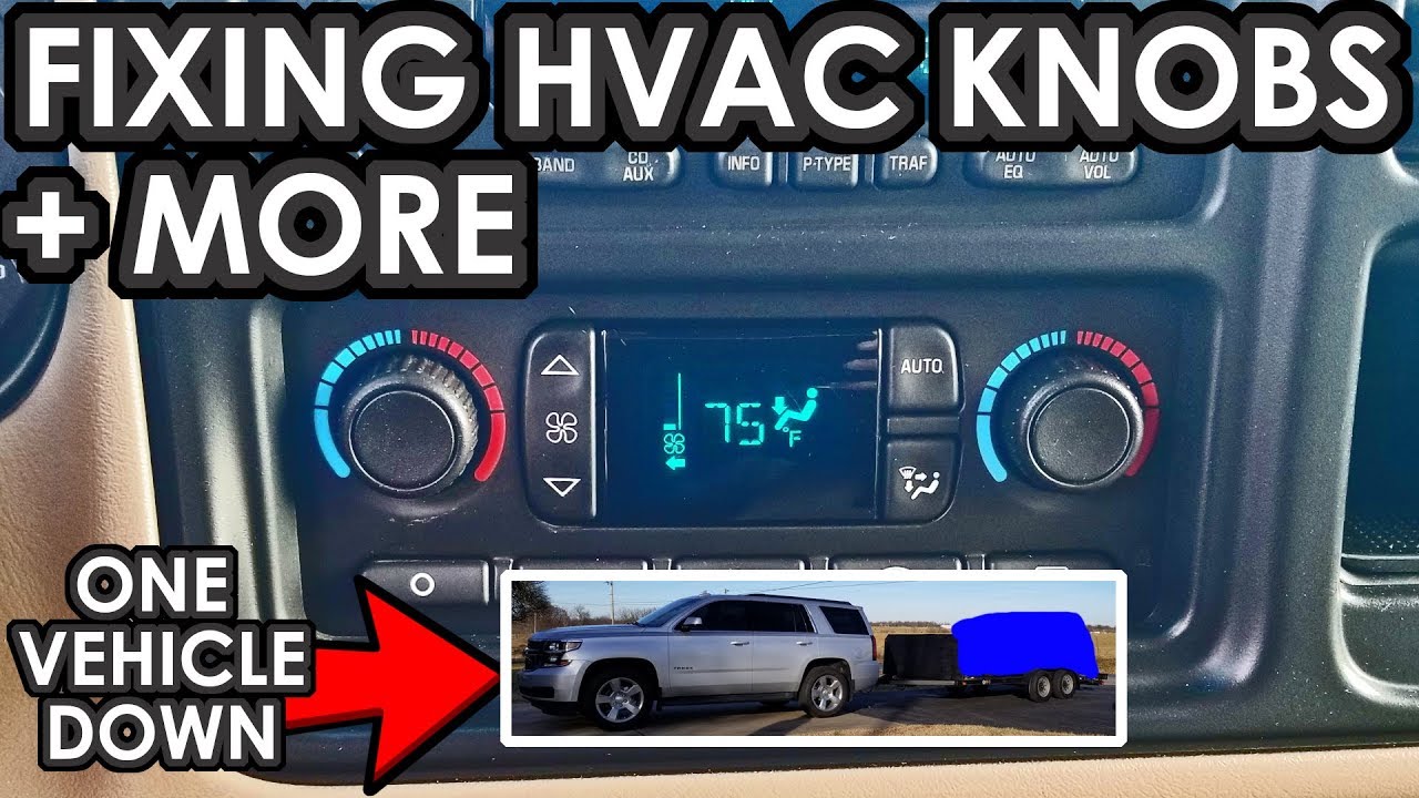 Fixing HVAC Controls and few other parts in the Z71 Tahoe