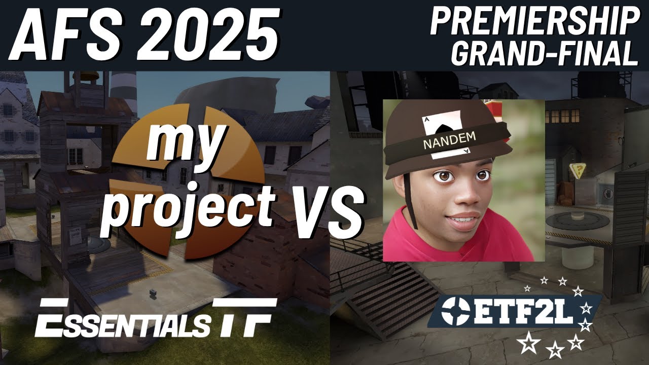 ETF2L 6v6 AFS 2025 Premiership Playoffs - Grand-Final: my project vs. NANDEM