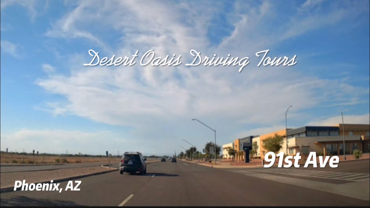 Driving Tour | Phoenix, AZ | 91st Ave