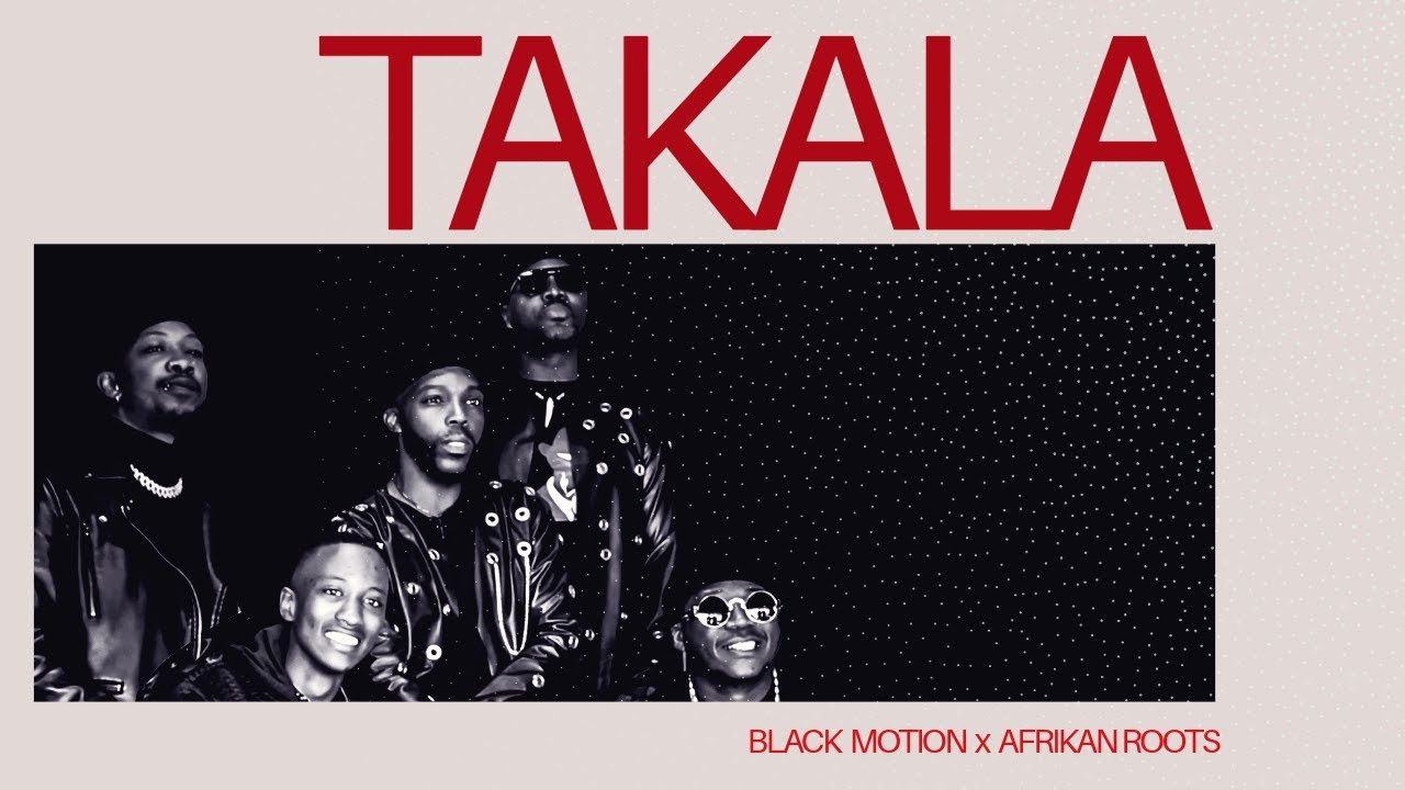 Black Motion x Afrikan Roots x DJ Buckz x MÖRDA - Takala (Official Visualizer)