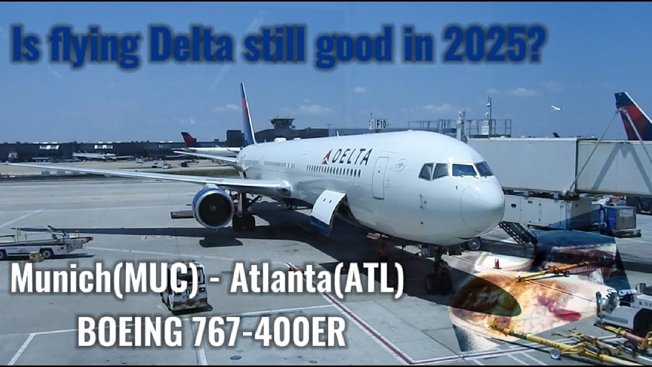 Is flying Delta still good in 2025? | Trip Report Munich(MUC) - Atlanta(ATL) | Boeing 767-400ER