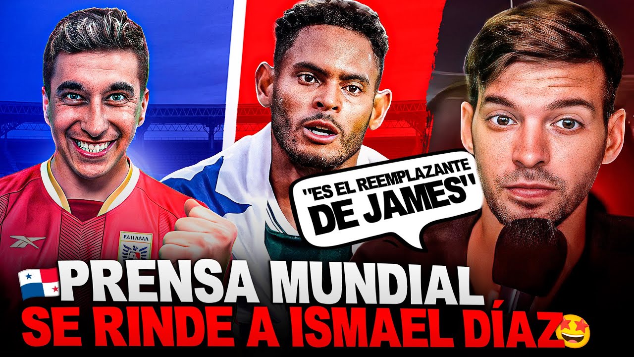 🇵🇦 ATENCIÓN PANAMÁ: ISMAEL DÍAZ BRILLA EN SU DEBUT Y LA PRENSA MUNDIAL SE RINDE ANTE EL PANAMEÑO 🤩