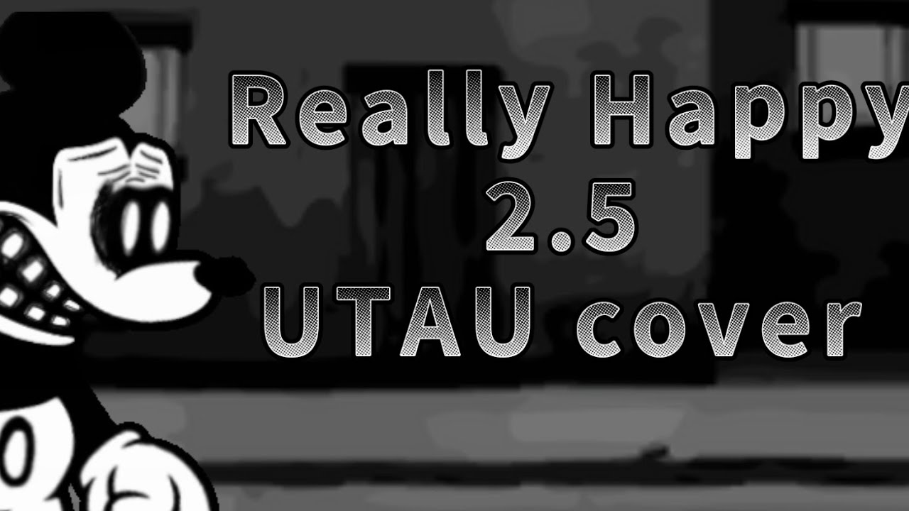 FNF Really Happy 2.5 UTAU cover （+UST）