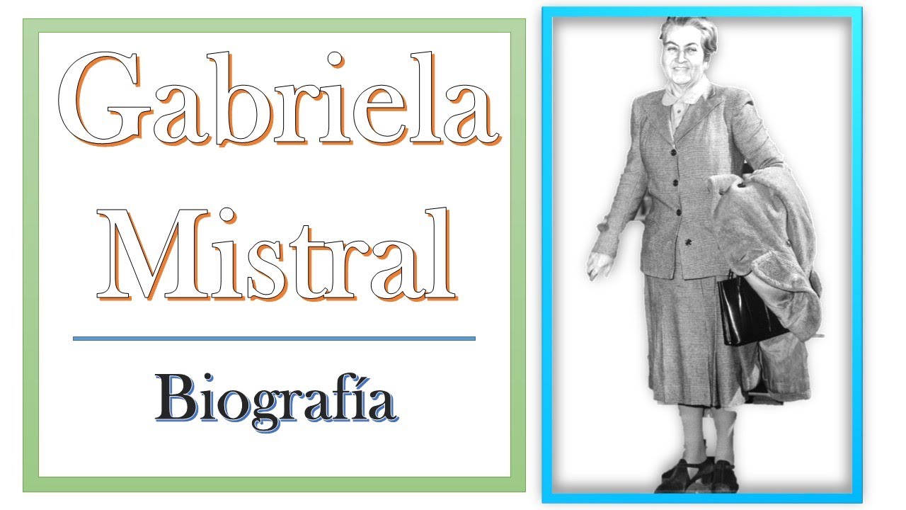 Gabriela Mistral | Biografía | Pedagogía MX