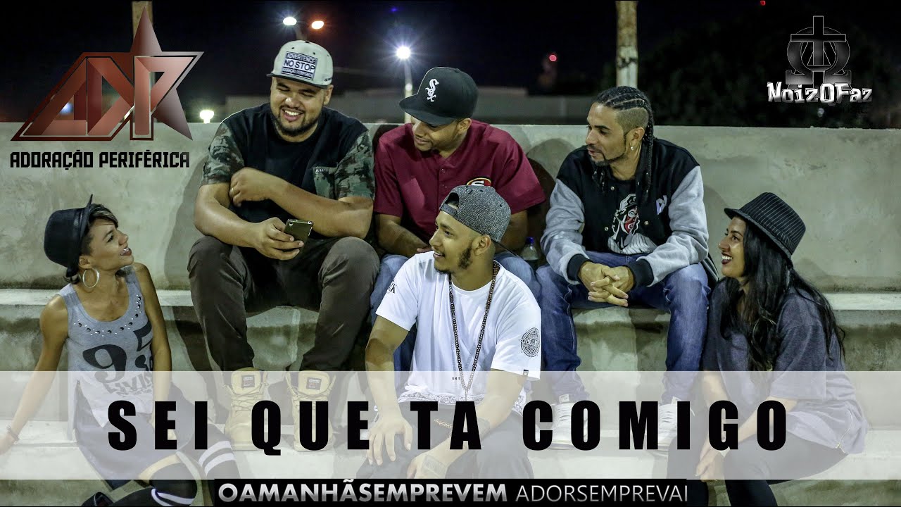 ADP  - Sei que ta comigo | Clipe Oficial |