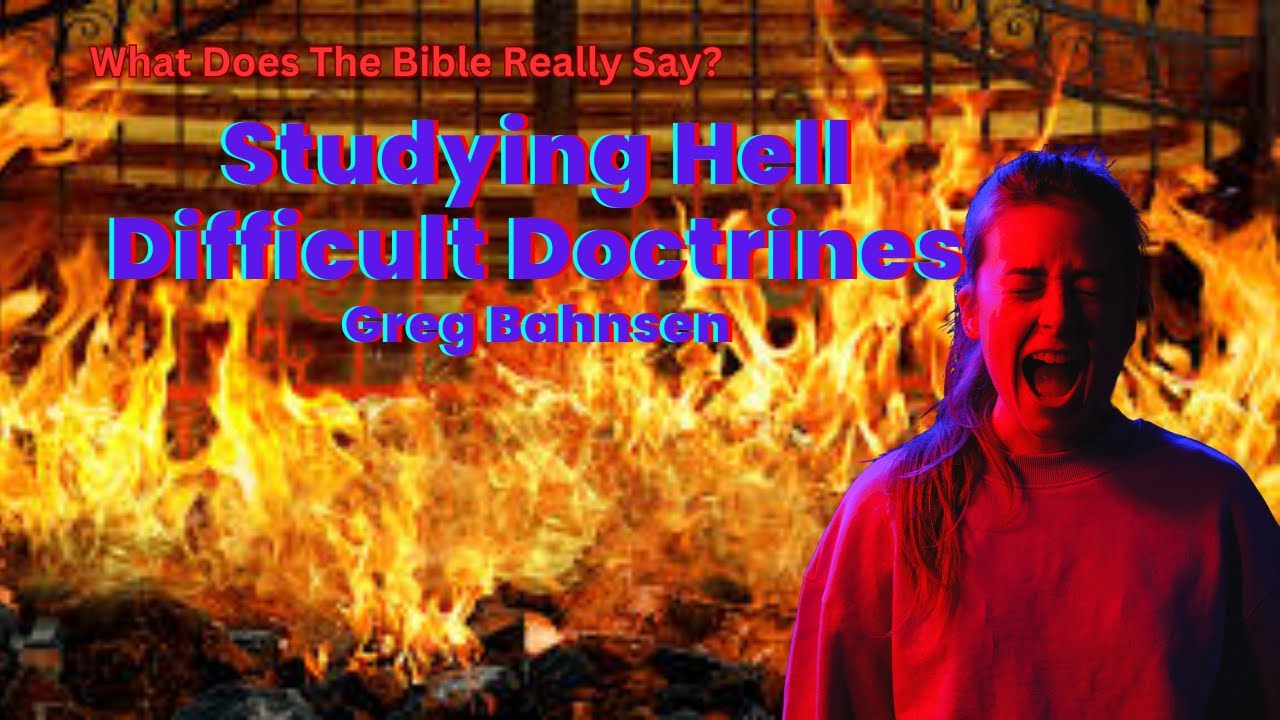 Difficult Doctrines: Understanding Hell by Greg Bahnsen