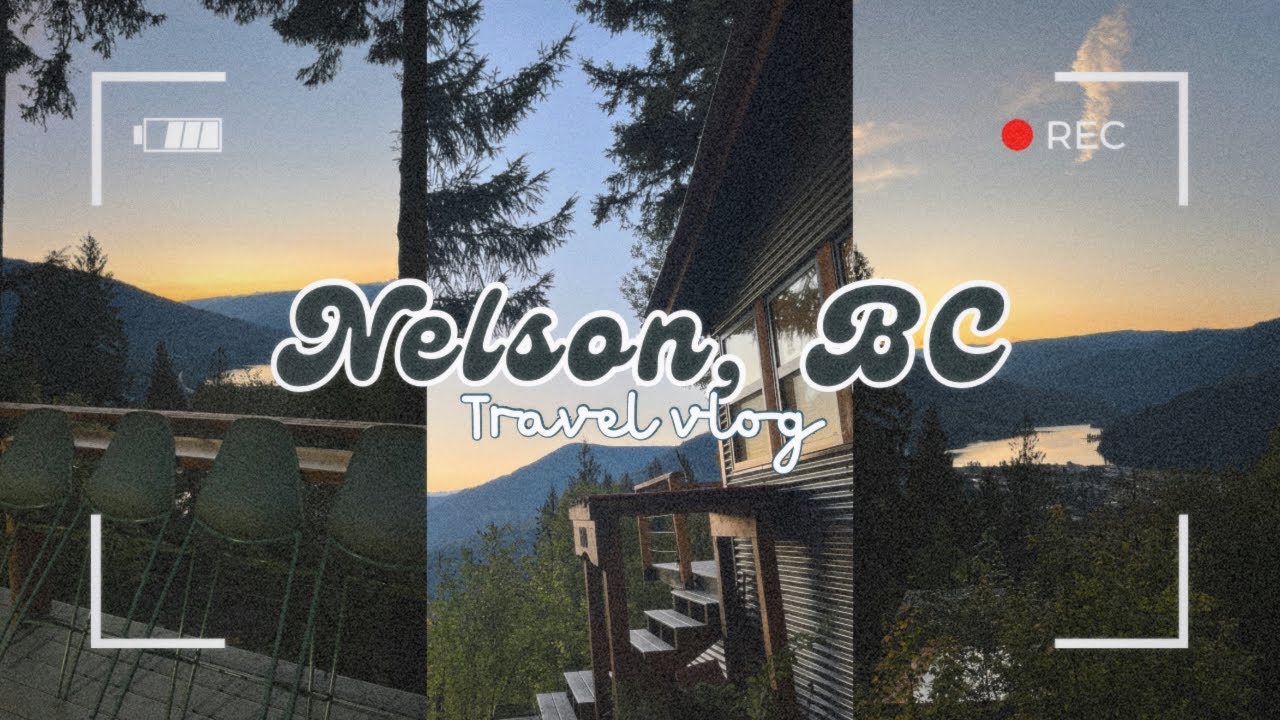 Family Vacation in Nelson, British Columbia | Canada Travel Vlog