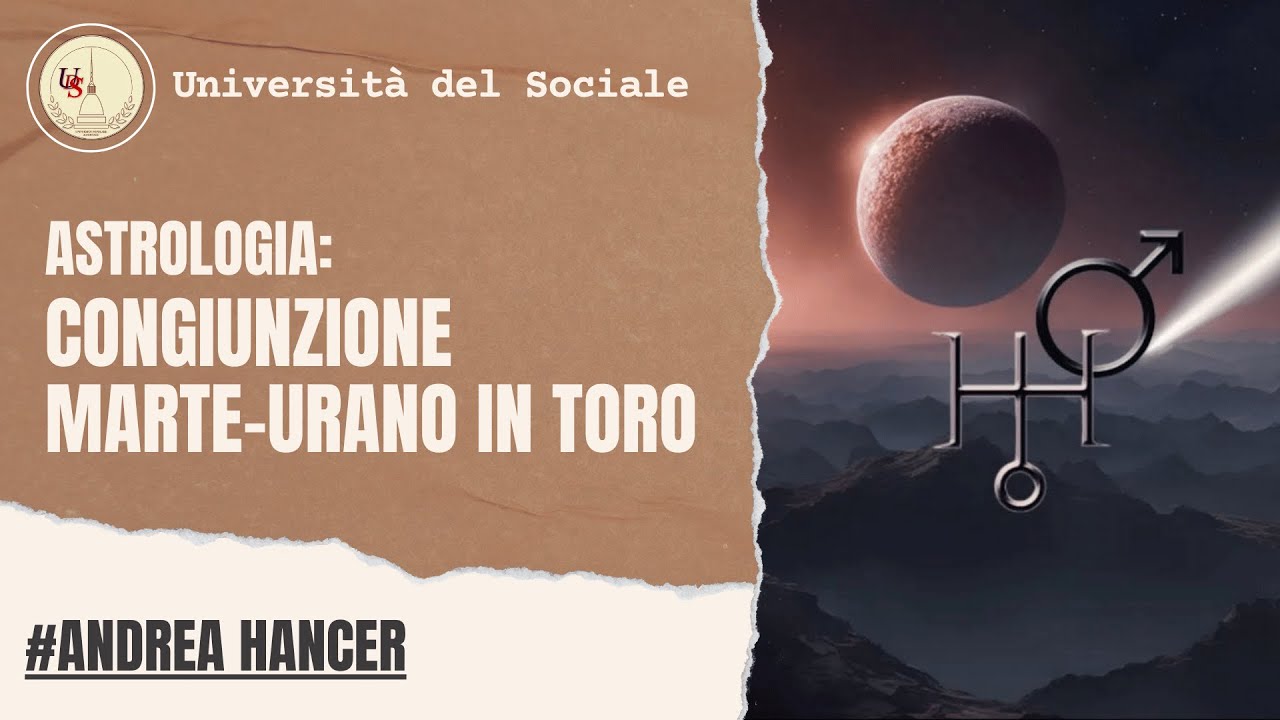Astrologia: Congiunzione tra Marte e Urano in Toro  | Andrea Hancer
