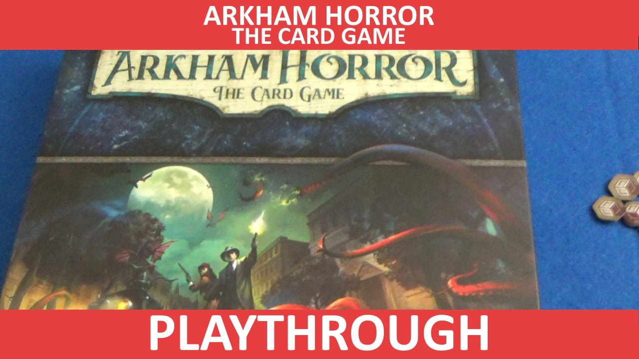 Arkham Horror: The Card Game — прохождение
