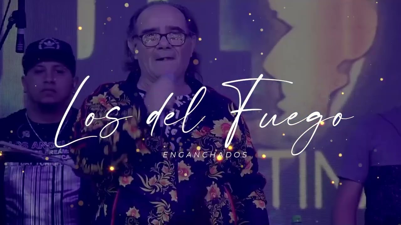 LOS DEL FUEGO Enganchados 🔥 Los Mejores Temas de Cumbia 🔥