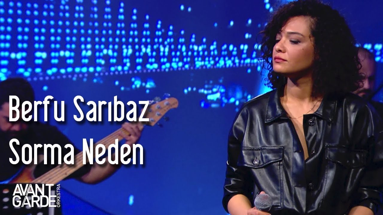 Avantgarde Orkestra & Berfu Sarıbaz - Sorma Neden