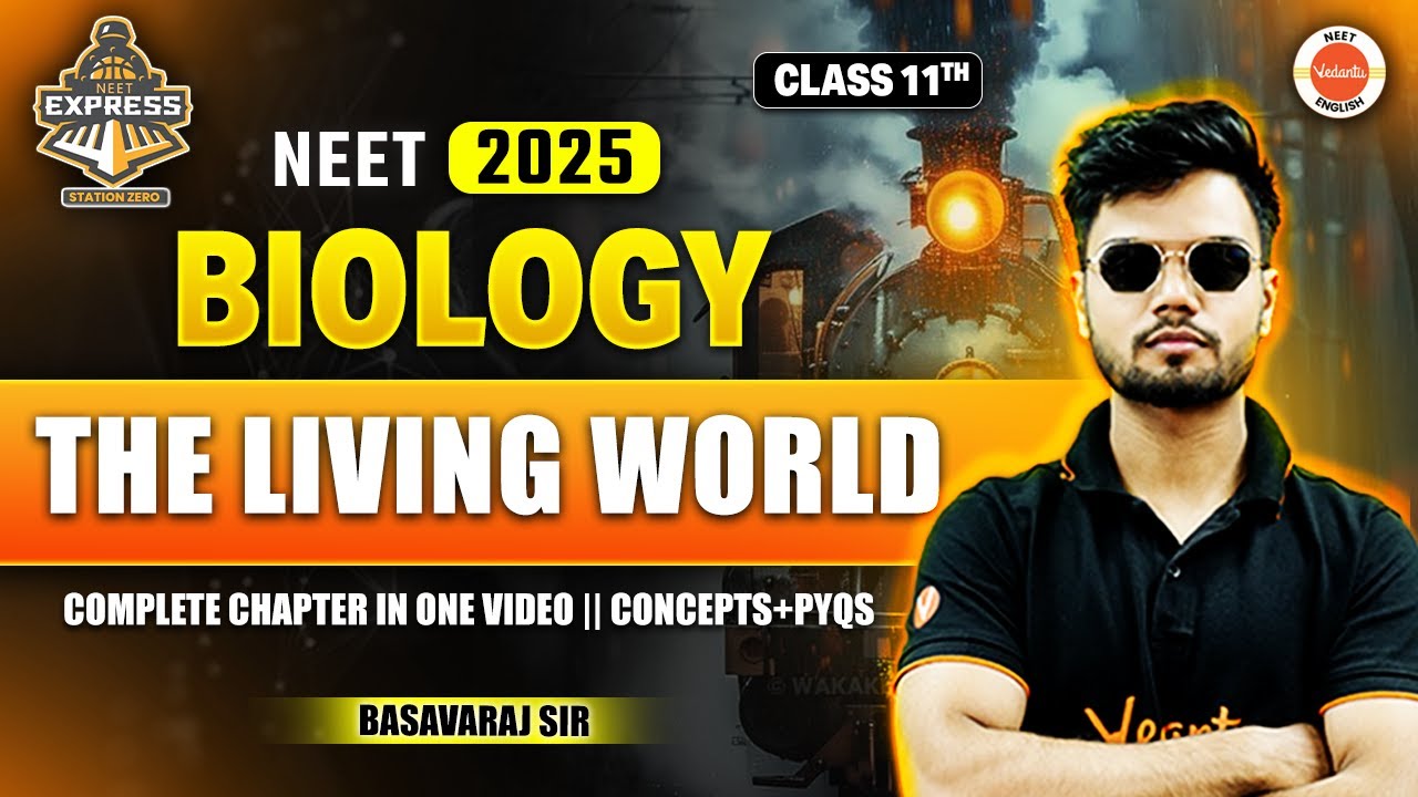 THE LIVING WORLD - Complete Chapter in One Video | Concepts+PYQs | Class 11th NEET | NEET 2025