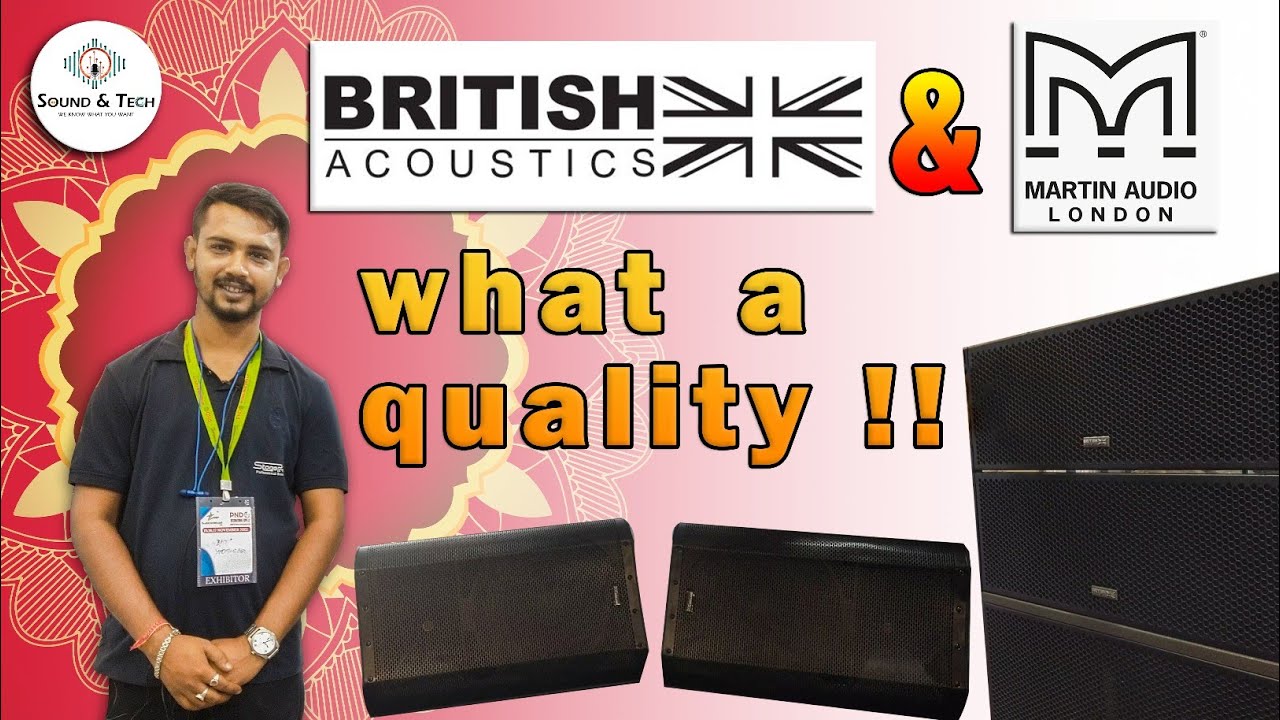 British Acoustic, Marteen Audio & OSL ||quality king of sound||line array stage monitors||sound&tech