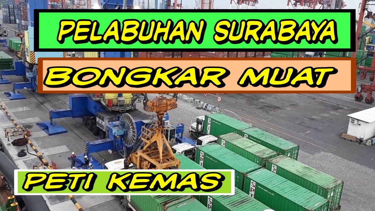 PELABUHAN TANJUNG PERAK , KAPAL PETI KEMAS , TANJUNG PERAK SURABAYA - Positive mind