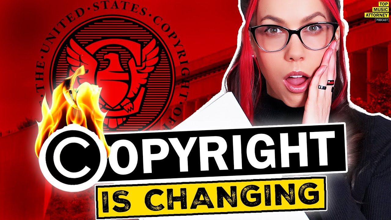 MAJOR Copyright Rules Are Changing... Lawyer Explains
