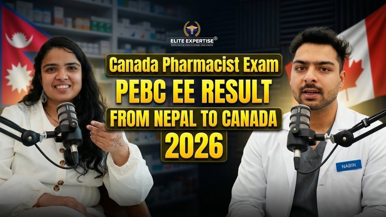 How to Clear PEBC Exam in 1st Attempt 2026 | Nepal to Canada Pharmacist Journey | Elite Expertise