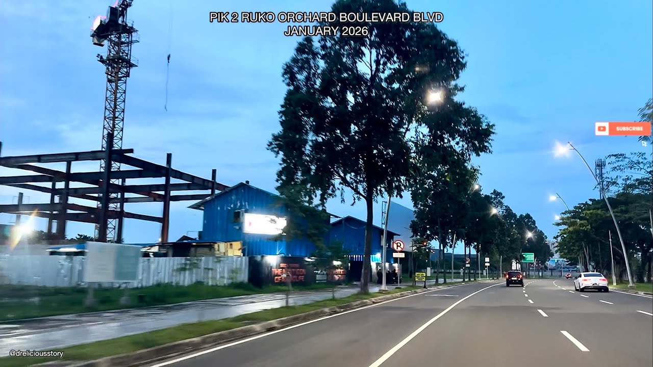 PIK 2 RUKO ORCHARD BOULEVARD BLVD UPDATE JANUARY 2026 PROGRESS TERBARU