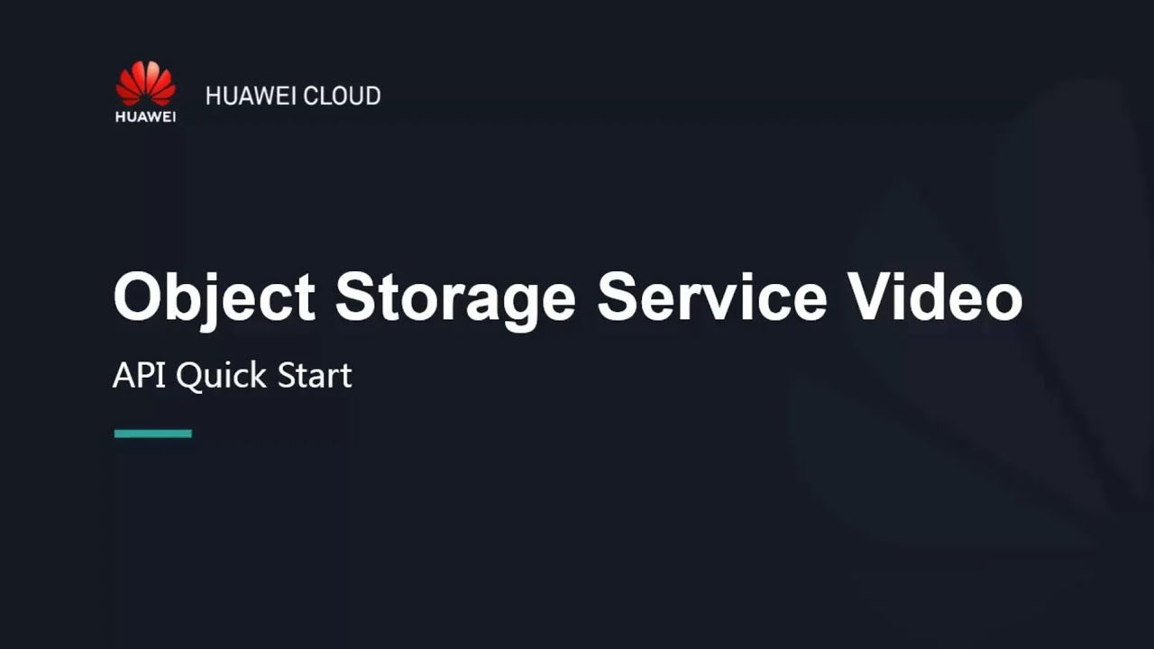 HUAWEI CLOUD Object Storage Service (OBS): API Quick Start