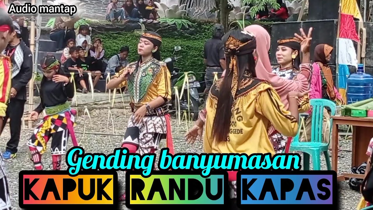 GENDING BANYUMASAN - KAPUK RANDU KAPAS//EBEG PAKUMAS KORCAM LUMBIR 🇮🇩