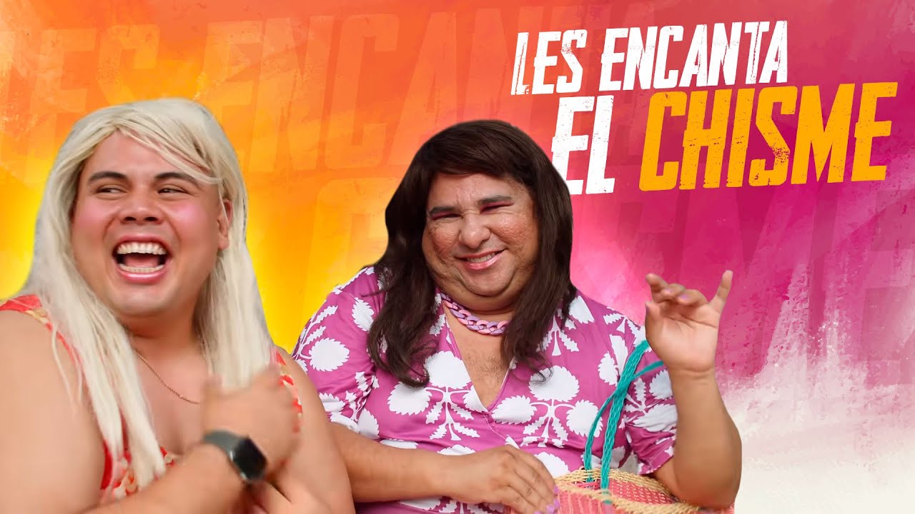 Les encanta el chisme