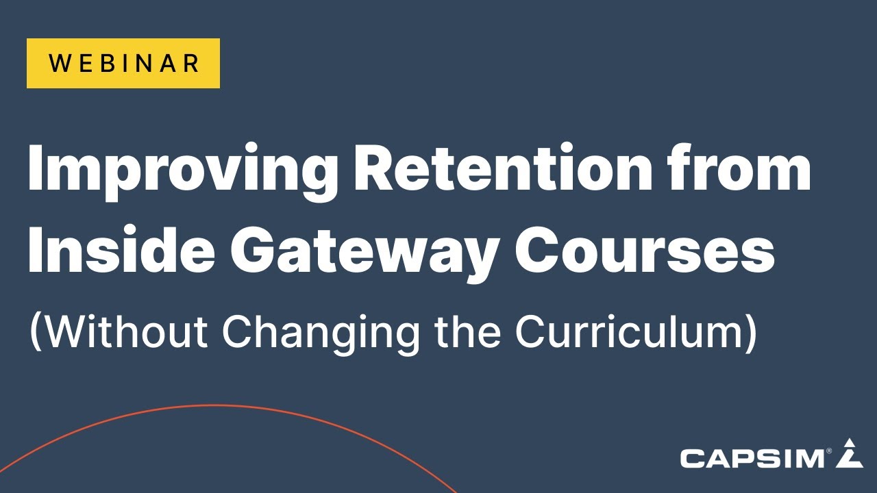 Webinar: Improving Retention from Inside Gateway Courses—Without Changing the Curriculum