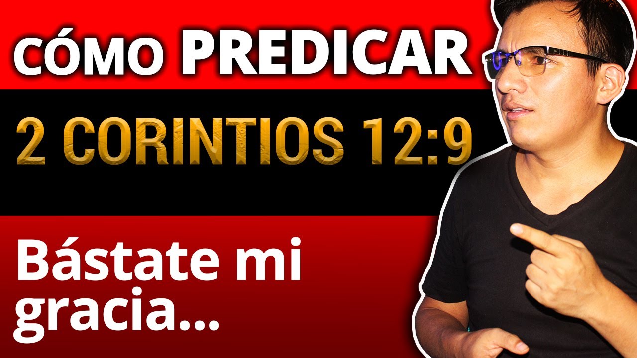 Cómo Predicar 2 CORINTIOS 12:9 🔥📖 Aprende a preparar una Prédica y armar un bosquejo primera vez