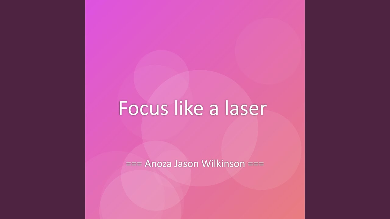 Focus like a laser