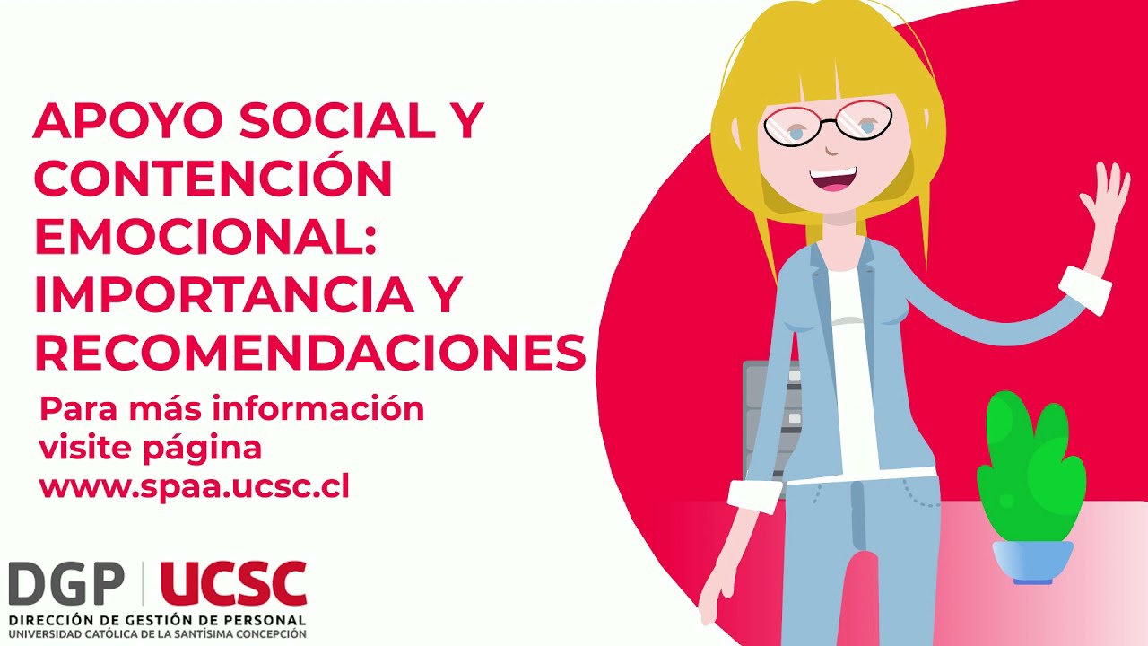 Apoyo social y contenci&oacute;n emocional: importancia y recomendaciones / Programa Salud Mental DGP-UCSC
