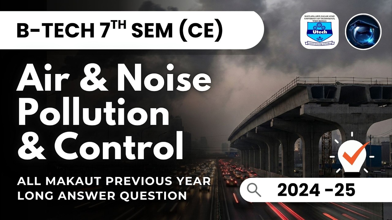 AIR & NOISE  POLLUTION & CONTROL  |B.TECH | MAKAUT | CE | LONG ANSWER QUESTION | 2024 - 25
