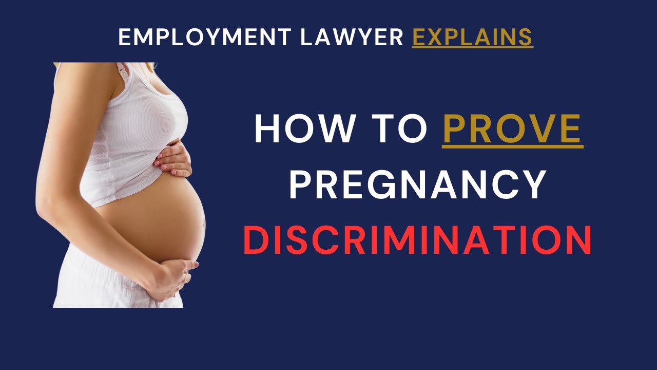 How employment lawyers prove pregnancy discrimination
