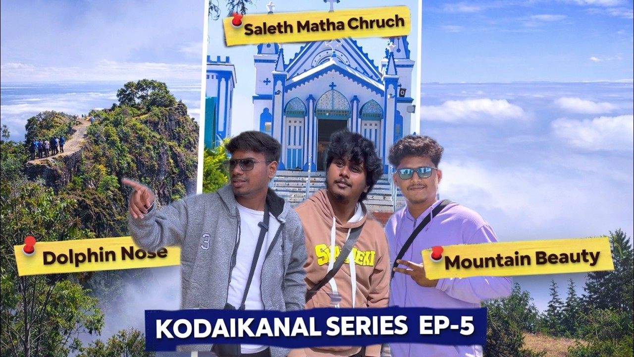 கொடைக்கானல் Trip 🏔️ Dolphin Nose & Saleth Matha Church | Kodaikanal Vlog Ep-5
