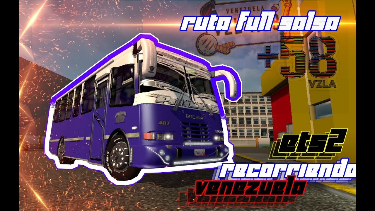 Ruta Full Salsa. ETS2 Encava - Carupano , Barcelona