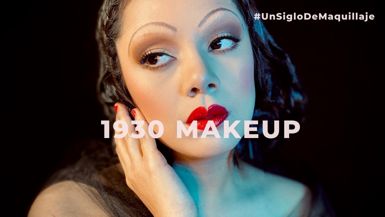 Maquillaje década de los 30's. 1930-1939 - Un siglo de maquillaje