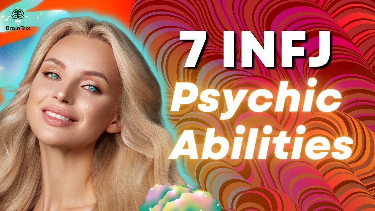7 Reasons Why INFJ Have PSYCHIC Abilities